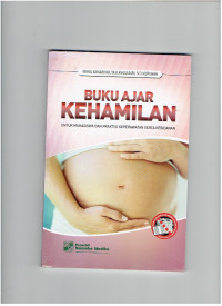 Image of Buku ajar kehamilan : untuk mahasiswa dan praktisi keperawatan serta kebidanan