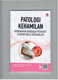 Image of Patologi kehamilan : memahami berbagai penyakit dan komplikasi kehamilan