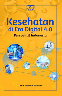 Image of KESEHATAN DI ERA DIGITAL 4.0 : PERSPEKTIF INDONESIA
