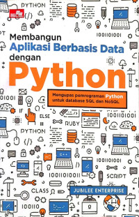 Image of Membangun Aplikasi Berbasis Data dengan Python: Mengupas Pemrograman Python untuk Database AQL dan NoSQL