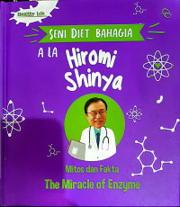 Image of Seni Diet Bahagia: Mitos dan Fakta The Miracle of Enzyme