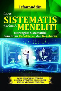 Image of CARA SISTEMATIS BERLATIH MENELITI MERANGKAI SISTEMATIKA PENELITIAN KEDOKTERAN DAN KESEHATAN
